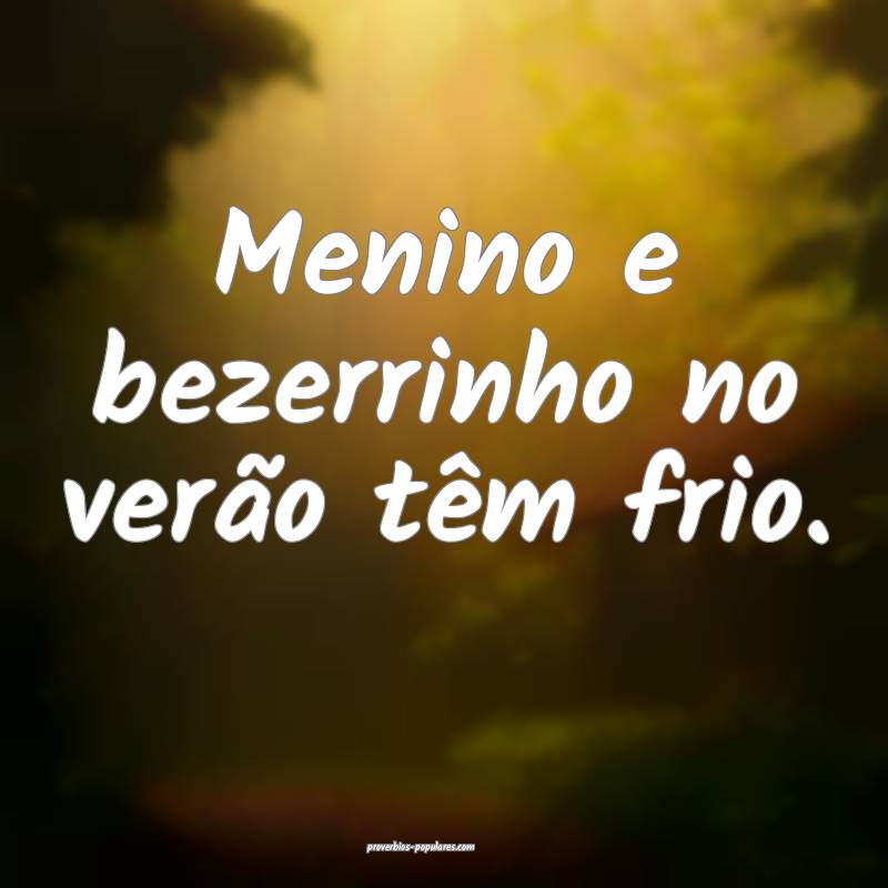 Menino e bezerrinho no verão têm frio.
...