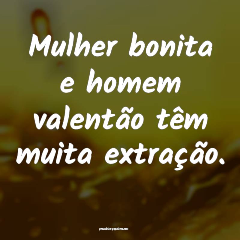 Mulher bonita e homem valentão têm muita extraç ...