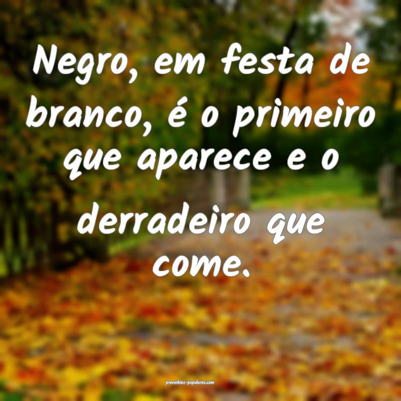 Negro, em festa de branco, é o primeiro que apare ...