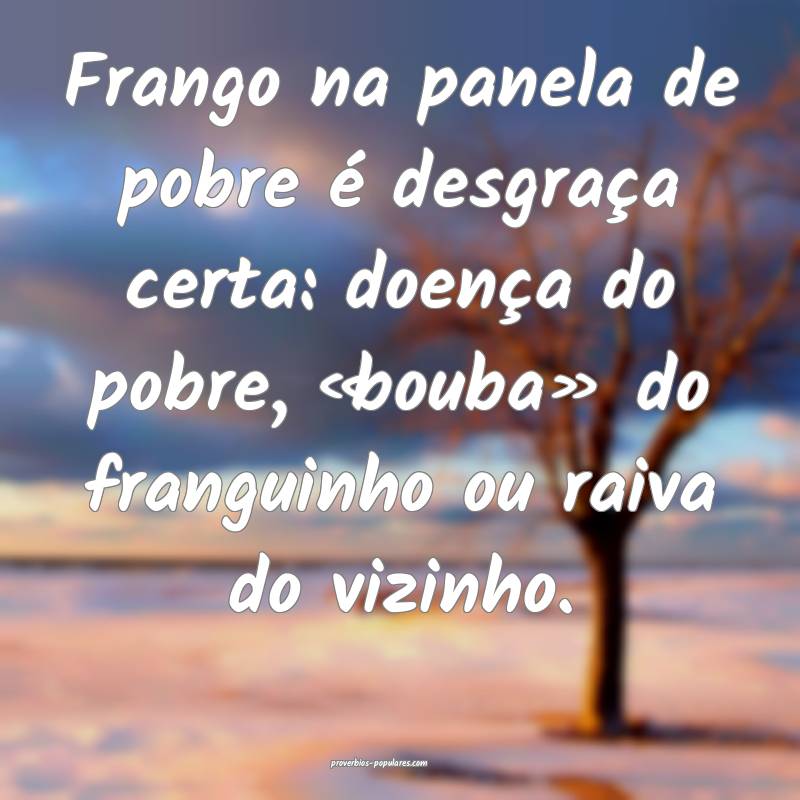 Frango na panela de pobre é desgraça certa: doen ...