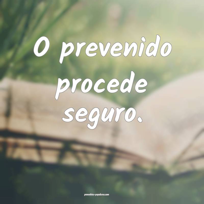 O prevenido procede seguro.
 ...