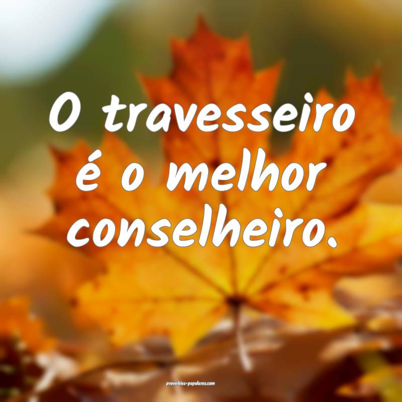 O travesseiro é o melhor conselheiro.
...