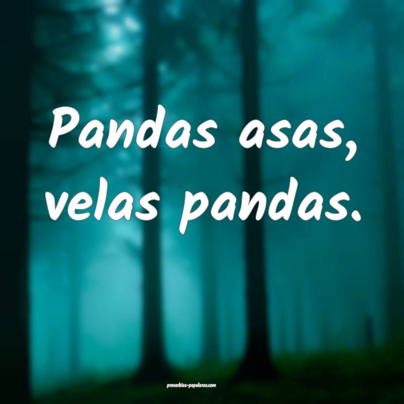 Pandas asas, velas pandas.
 ...