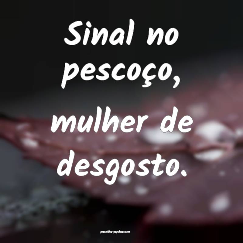 Sinal no pescoço, mulher de desgosto.
...