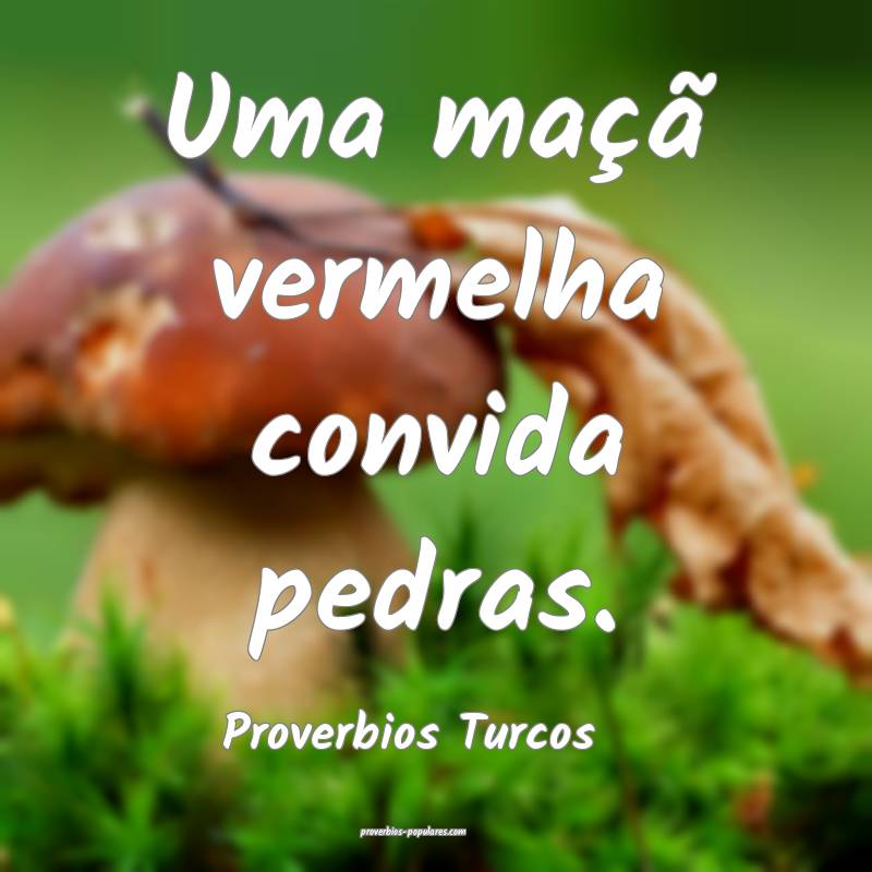 Uma maçã vermelha convida pedras.
...