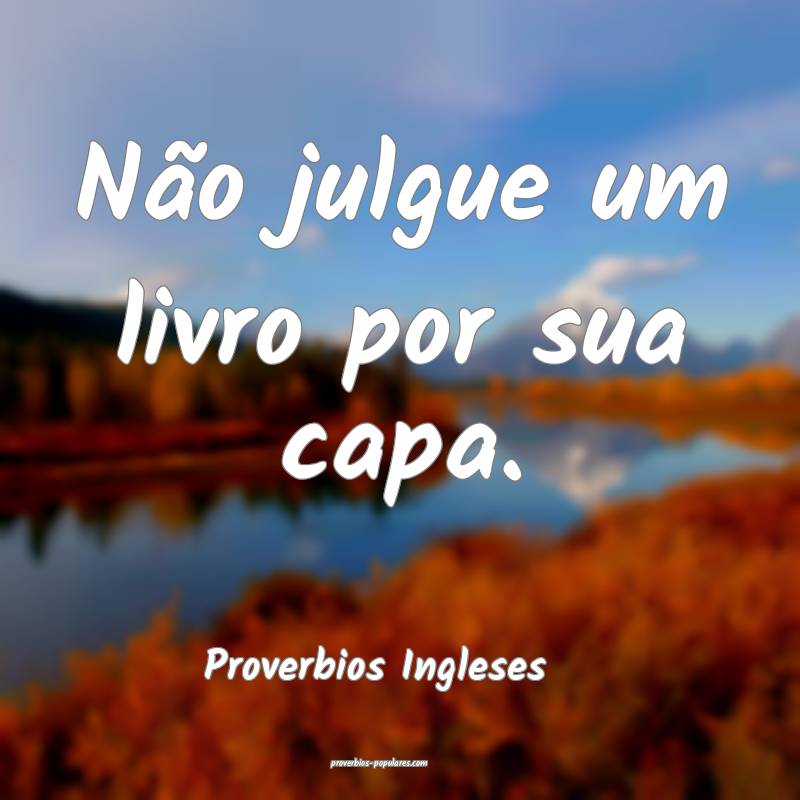 Proverbios Ingleses - Não julgue um livro por sua ...