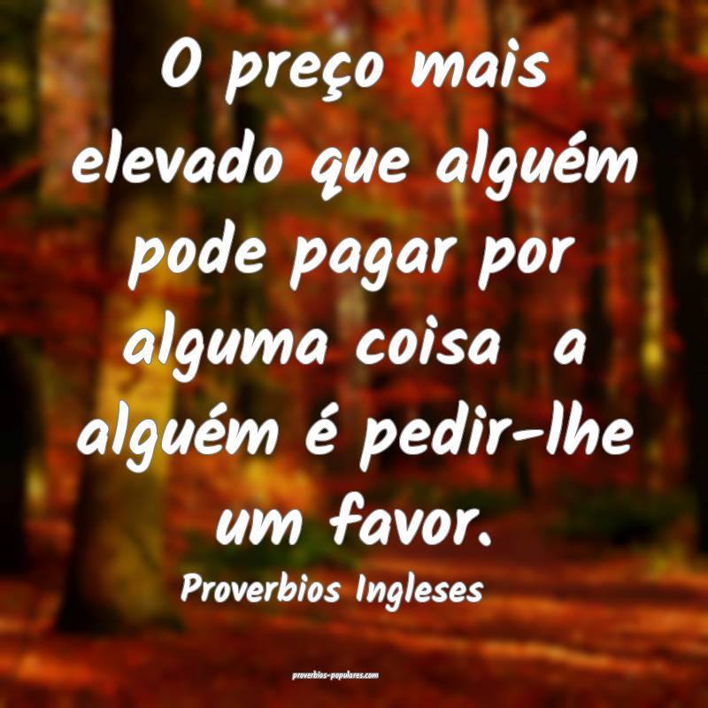 Proverbios Ingleses - O preço mais elevado que al ...