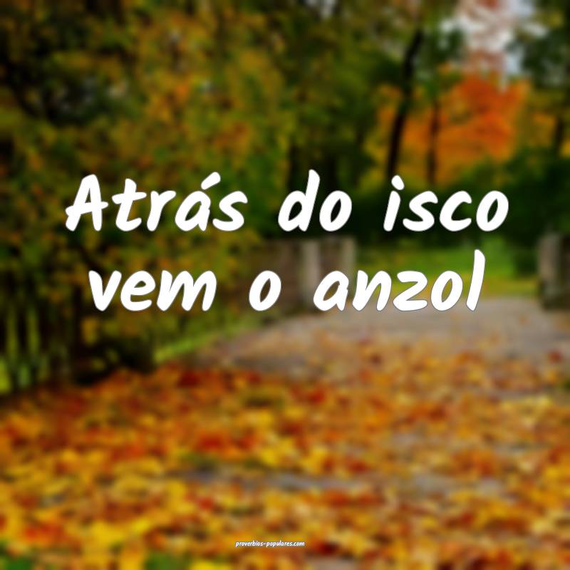 Atrás do isco vem o anzol ...