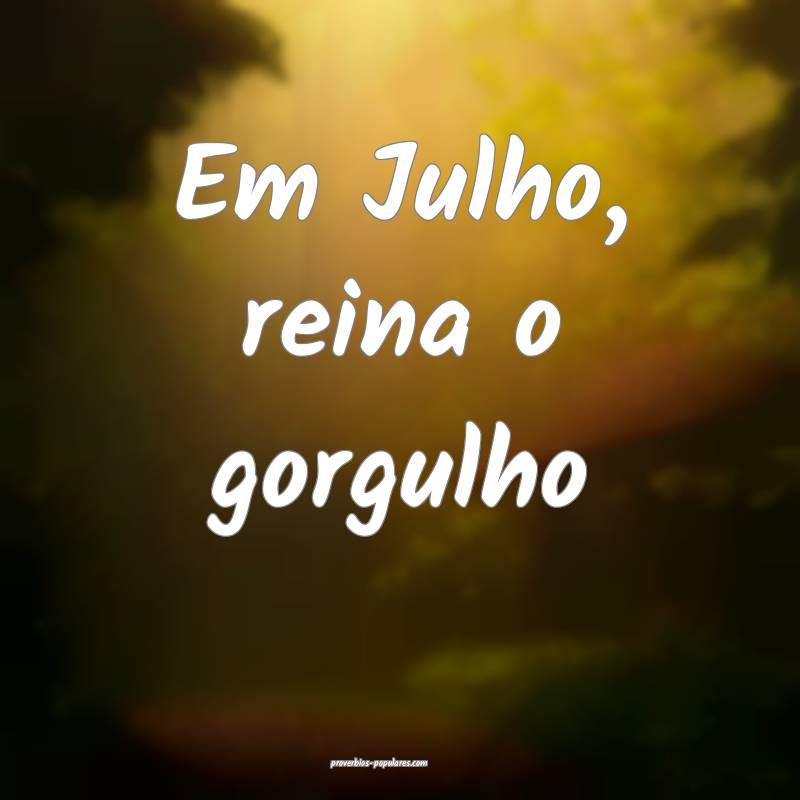 Em Julho, reina o gorgulho...