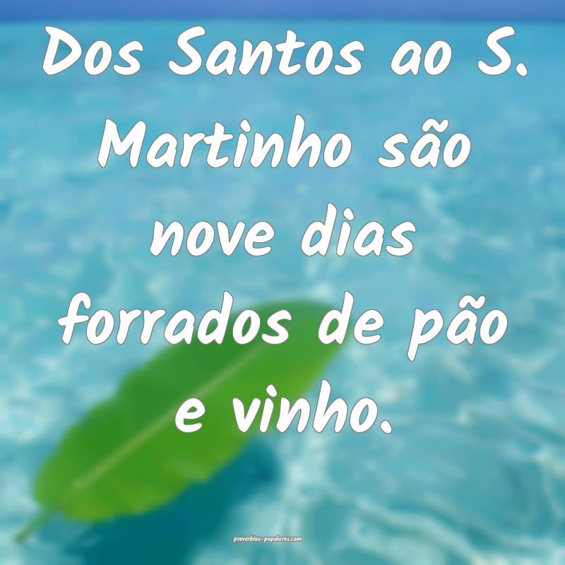 Dos Santos ao S. Martinho são nove dias forrados  ...