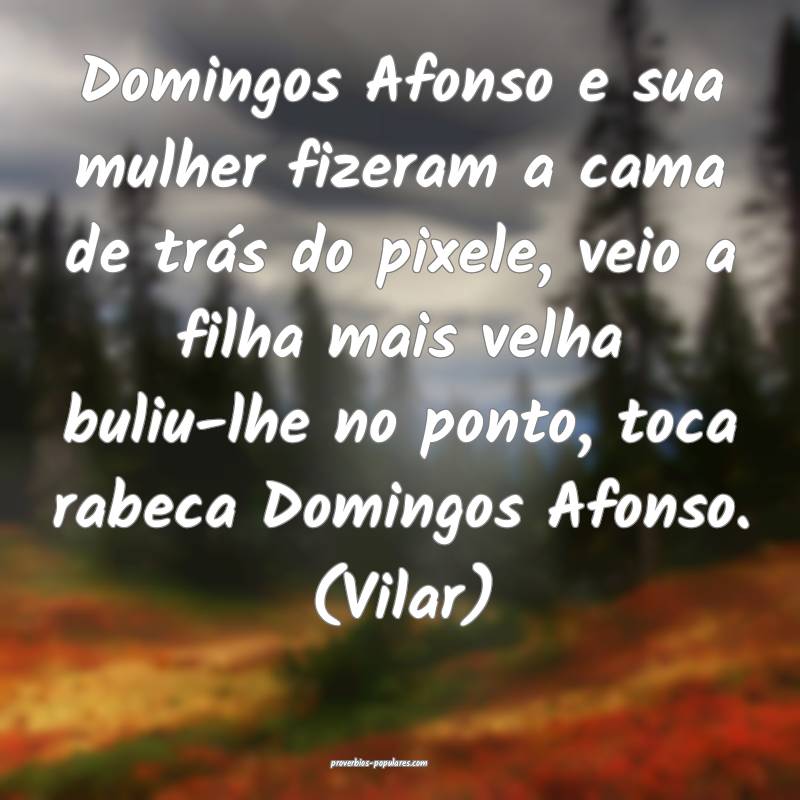 Domingos Afonso e sua mulher fizeram a cama de trás do pixele, veio a...