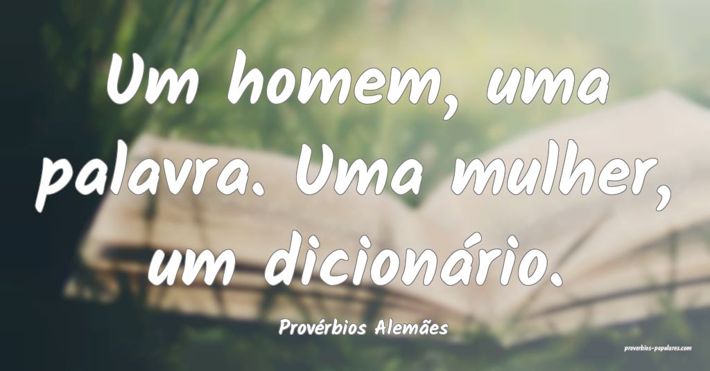 Provérbios Alemães - Um homem, uma palavra. Uma  ...